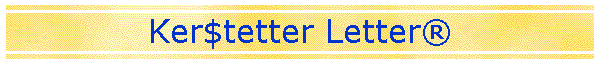 Ker$tetter Letter�