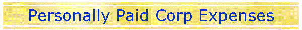 Personally Paid Corp Expenses
