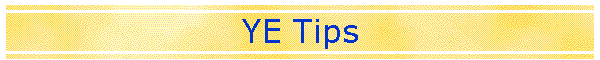 YE Tips