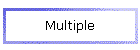 Multiple