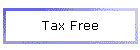 Tax Free